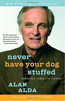 Never Have Your Dog Stuffed: And Other Things I’ve Learned