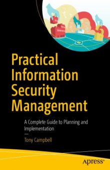Practical Information Security Management  A Complete Guide to Planning and Implementation