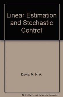 Linear Estimation and Stochastic Control