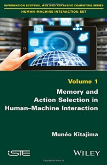 Memory and Action Selection in Human-Machine Interaction