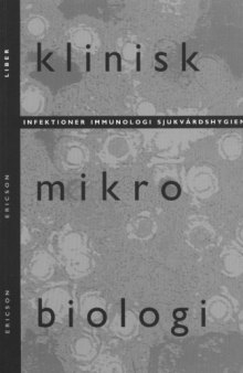 Klinisk mikrobiologi : infektioner, immunologi, sjukvårdshygien