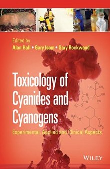 Toxicology of Cyanides and Cyanogens: Experimental, Applied and Clinical Aspects