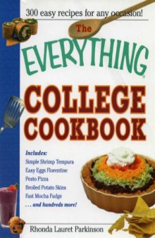 The Everything College Cookbook  300 Hassle-Free Recipes For Students On The Go