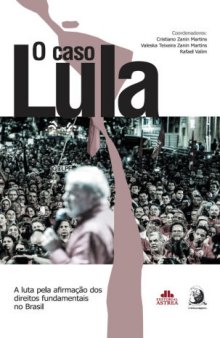 O caso Lula. A luta pela afirmação dos direitos fundamentais no Brasil