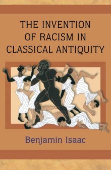 The Invention of Racism in Classical Antiquity