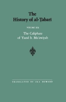 The History of al-Ṭabarī, Vol. 19: The Caliphate of Yazid b. Mu‘awiyah A.D. 680-683/A.H. 60-64