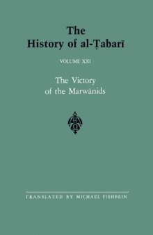 The History of al-Ṭabarī, Vol. 21: The Victory of the Marwanids A.D. 685-693/A.H. 66-73