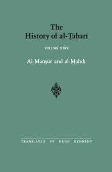 The History of al-Tabari Vol. 29: Al-Mansur and al-Mahdi A.D. 763-786/A.H. 146-169