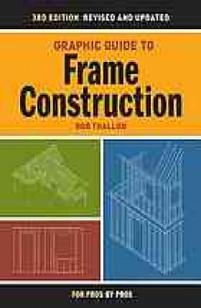 Graphic guide to frame construction