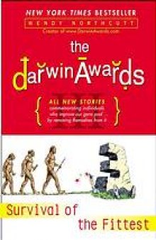 The Darwin awards 3: survival of the fittest