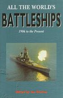 All the world's battleships: 1906 to the present