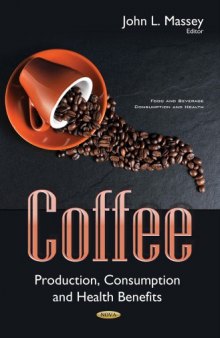 Coffee: production, consumption and health benefits