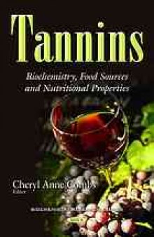Tannins: biochemistry, food sources and nutritional properties
