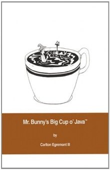 Mr. Bunny's big cup o' Java