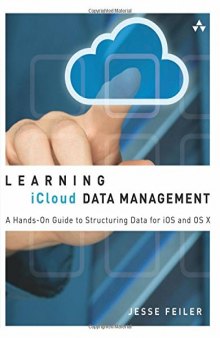 Learning iCloud data management: a hands-on guide to structuring data for iOS and OS X