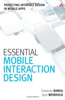 Essential mobile interaction design: perfecting interface design in mobile apps