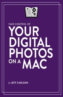 Take Control of Your Digital Photos on a Mac (1.0)