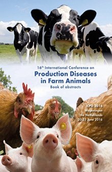 16th International conference on production diseases in farm animals: book of abstracts: ICPD 2016, Wageningen, the Netherlands 20-23 Jume 2016