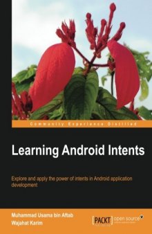 Learning Android intents: explore and apply the power of intents in Android application development