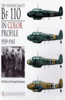 The Messerschmitt Bf 110 in Color Profile  1939-1945