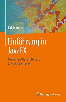 Einführung in JavaFX: Moderne GUIs für RIAs und Java-Applikationen