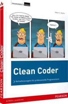 Clean coder: Verhaltensregeln für professionelle Programmierer