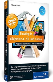 Einstieg in Objective-C 2.0 und Cocoa: Programmieren für Mac, iPhone und iPad