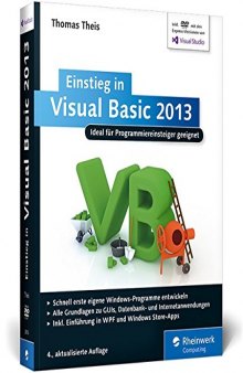 Einstieg in Visual Basic 2013 Ideal für Programmieranfänger geeignet. Inkl. Windows Store Apps