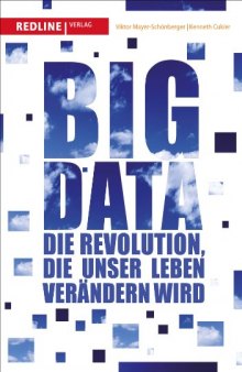 Big Data: Die Revolution, die unser Leben verändern wird