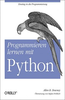 Programmieren lernen mit Python [Einstieg in die Programmierung]