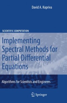 Implementing spectral methods for partial differential equations: algorithms for scientists and engineers