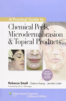 A practical guide to chemical Peels, Microdermabrasion and Topical