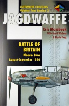 Jagdwaffe: Battle of Britain, Phase Two  August-September 1940 (Volume Two Section 2)