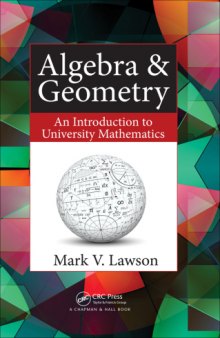 Algebra & geometry: an introduction to university mathematics