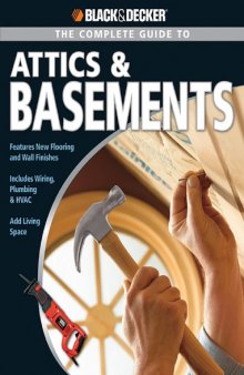 The complete guide to attics & basements