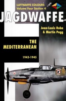 Jagdwaffe: The Mediterranean 1943-1945 (Volume Four Section 4)