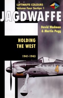 Jagdwaffe: Holding the West 1941-1943 (Volume Four Section 1)