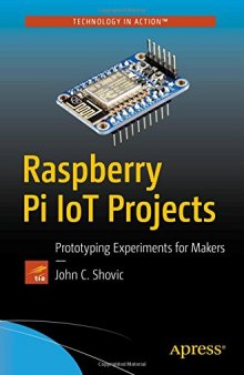 Raspberry Pi IoT Projects : Prototyping Experiments for Makers