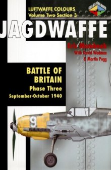 Jagdwaffe  Battle of Britain Phase Three  September-October 1940 (Luftwaffe Colours  Volume Two Section 3)