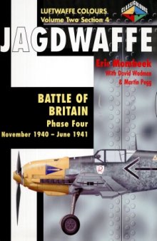 Jagdwaffe  Battle of Britain Phase Four  November 1940-June 1941 (Luftwaffe Colours  Volume Two Section 4)