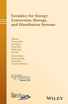 Ceramics for energy conversion, storage, and distribution systems: a collection of papers persented at CMCEE-11, June 14-19, 2015, Vancouver, BC, Canada