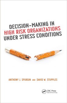 Decision-making in high risk organizations under stress conditions