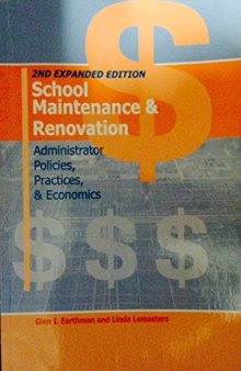 School maintenance & renovation: administrator policies, practices, & economics