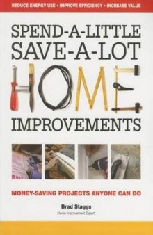 Spend-a-little save-a-lot home improvements: money-saving projects anyone can do