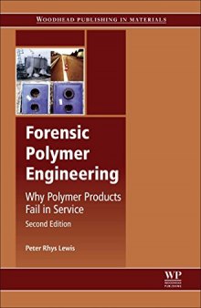Forensic polymer engineering: why polymer products fail in service