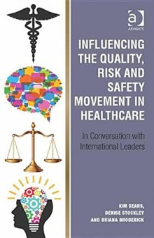 Influencing the quality, risk and safety movement in healthcare: in conversation with international leaders