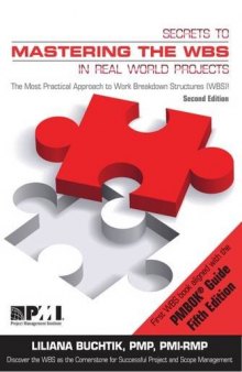 Secrets to mastering the WBS in real-world projects: the most practical approach to work breakdown structures (WBS)!