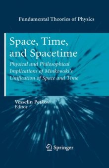 Space, Time, and Spacetime: Physical and Philosophical Implications of Minkowski’s Unification of Space and Time