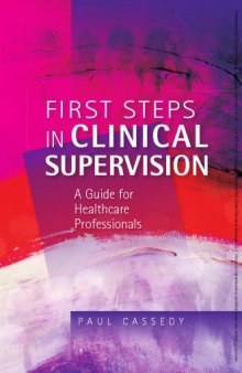 Clinical Supervision Skills For Practice: a Guide for Healthcare Professionals