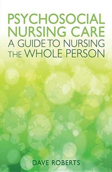 Psychosocial Nursing: a Guide To Nursing The Whole Person